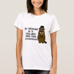 No woman is a failure who has Groundhogs T-Shirt