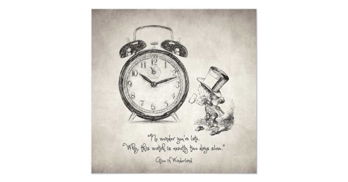 No Wonder Youre Late Photo Print Zazzle