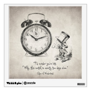No wonder you're late wall decal