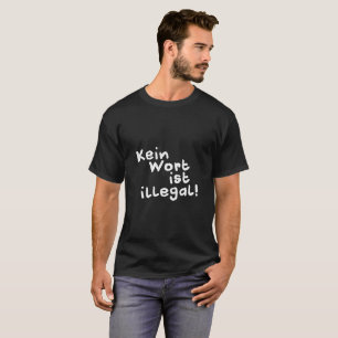 No word is illegal! shirt