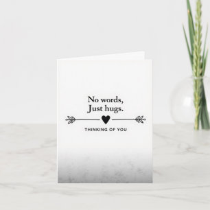 No Words Just Hugs Thinking of You Card