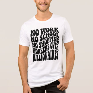 No Work No School Workers Over Billionaires Tri-Blend Shirt