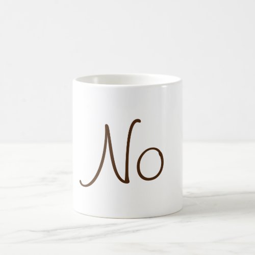 No Work Office Coffee Tea Chocolate Mug