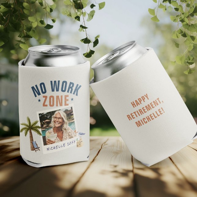 No Work Zone Retirement Party Fun Custom Photo Can Cooler (Creator Uploaded)