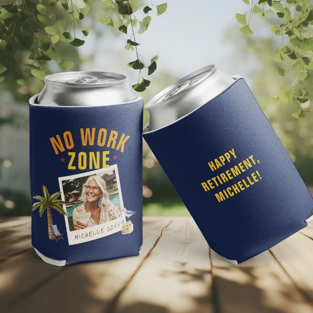 No Work Zone Retirement Party Fun Custom Photo Can Cooler (Creator Uploaded)