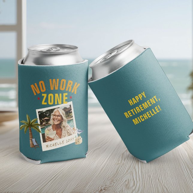 No Work Zone Retirement Party Fun Custom Photo Can Cooler (Creator Uploaded)
