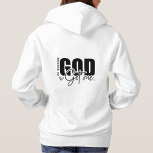 No Worries God Got Me Hoodie