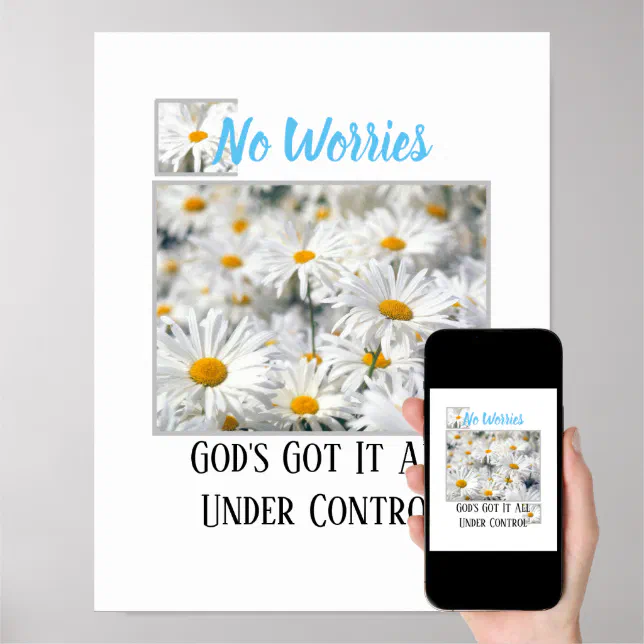 NO Worries God's Got It Under Control Poster Zazzle