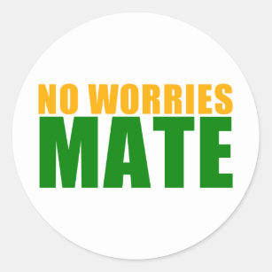 No Worries Mate Gifts On Zazzle
