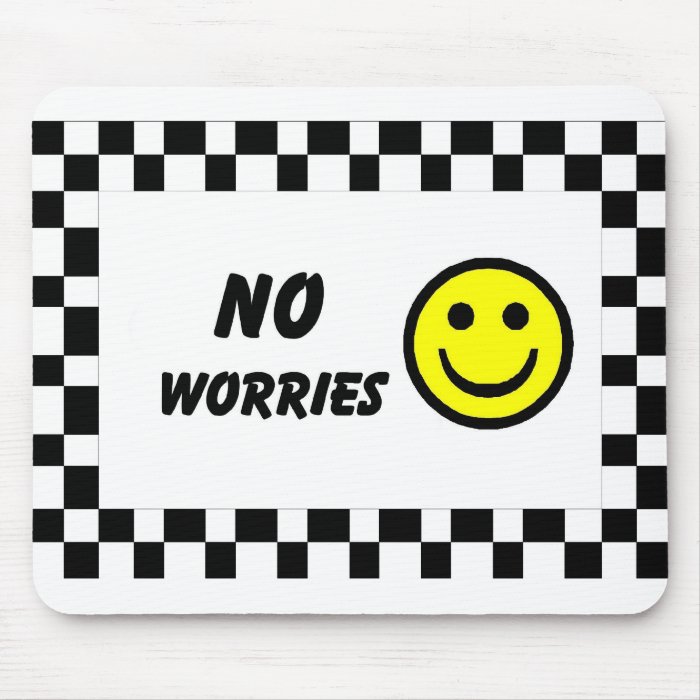 No worries mousepad