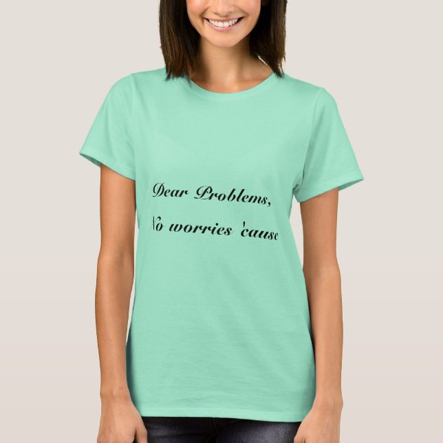 No Worries Quote Women's T-shirt (Front)