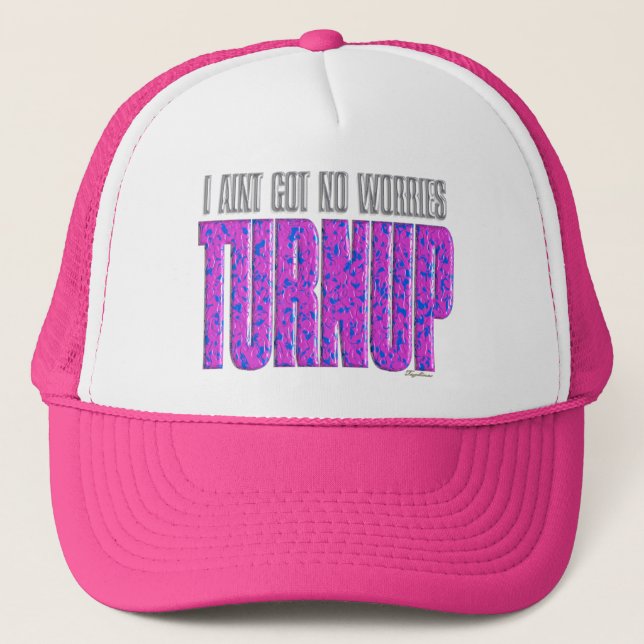 NO WORRIES, TURN UP TRUCKER HAT (Front)