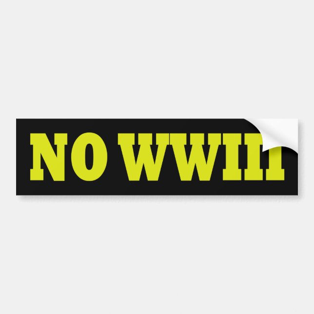 No WWIII Bumper Sticker (Front)