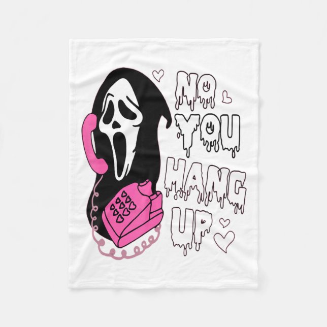 No You Hang Up Funny Valentine  Fleece Blanket (Front)
