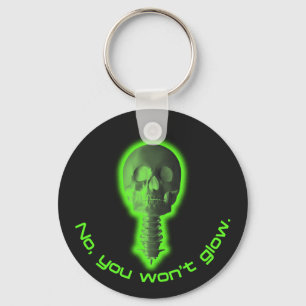 No, You Won't Glow Radiology Tech Design Keychain