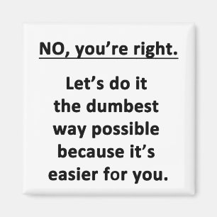 No. You're Right. Magnet