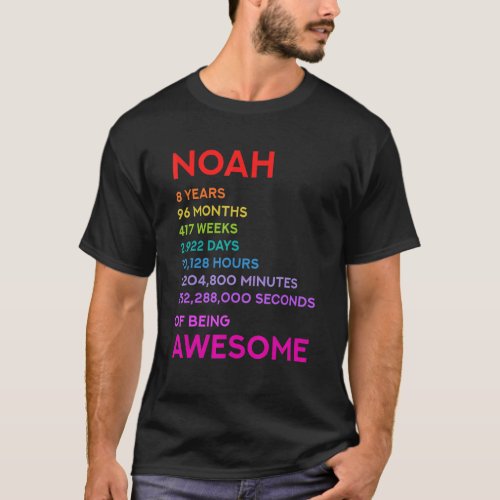 Noah 8th Birthday 8 Years 96 Months 417 weeks awes T_Shirt