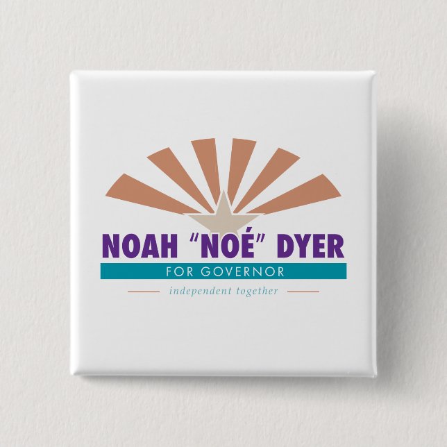 Noah "Noé" Dyer Button [Original Slogan] (Front)