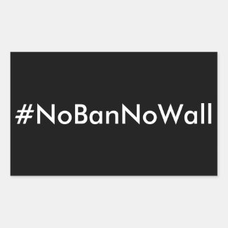 #NoBanNoWall, white text on black stickers