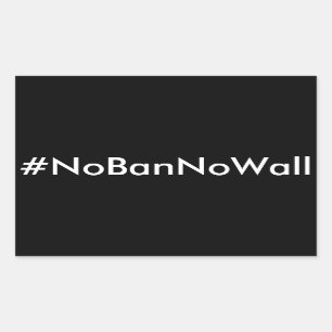 #NoBanNoWall, white text on black stickers