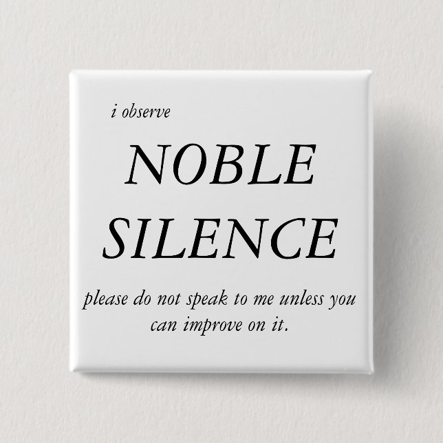 Noble Silence Button (Front)