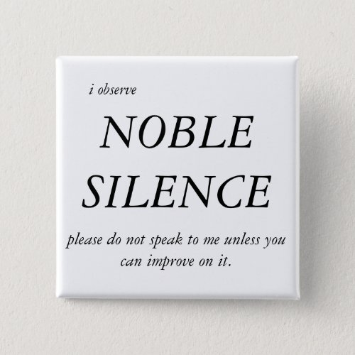 Noble Silence Button