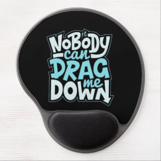 Nobody Can Drag Me Down Mouse Pad