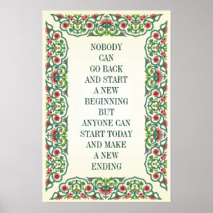 NOBODY CAN GO BACK AND START A NEW BEGINNING BUT POSTER