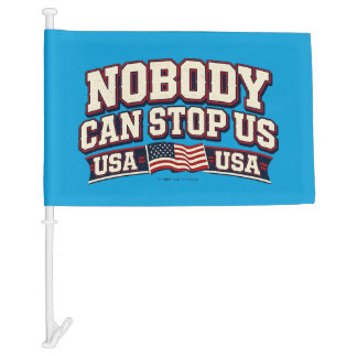 Nobody Can Stop Us - Car Flag