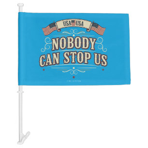 Nobody Can Stop Us - Car Flag