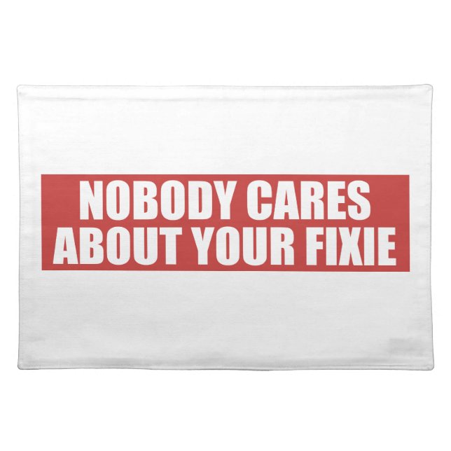 Nobody Cares About Your Fixie Placemat (Front)