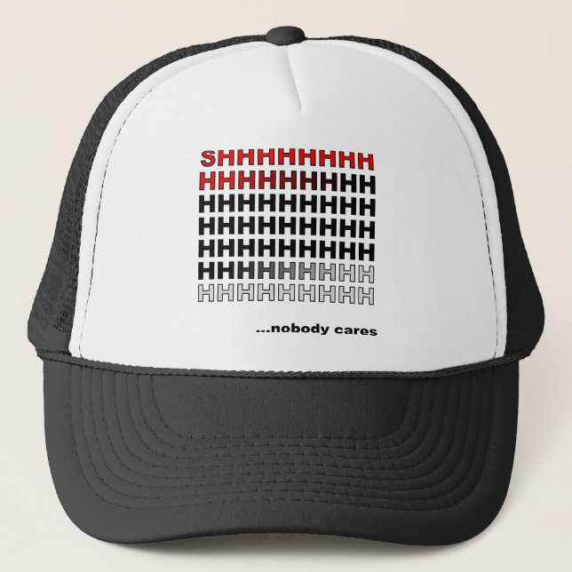 Nobody Cares Funny Ball Cap Trucker Hat (Front)