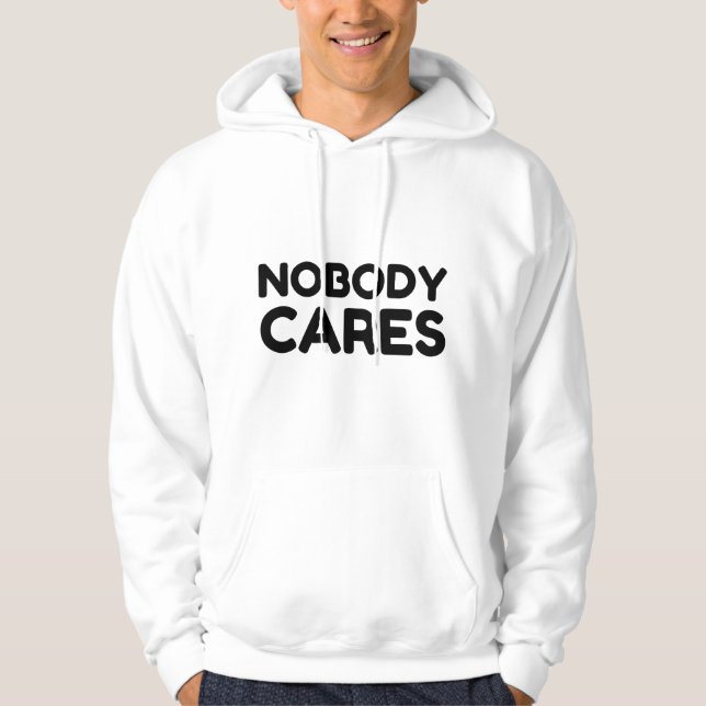 NOBODY CARES HOODIE (Front)