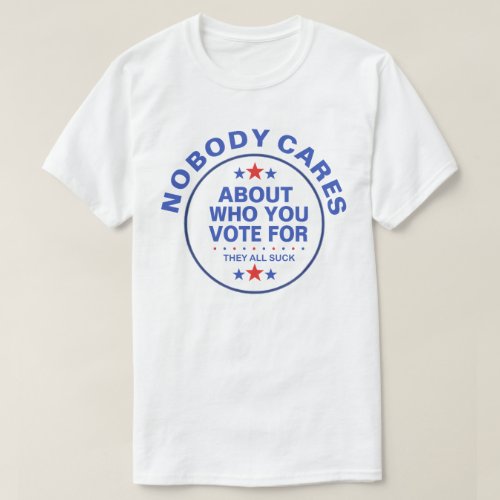 Nobody Cares T_Shirt