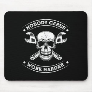 Nobody Cares Work Entrepreneur Harder Motivation J Mouse Pad