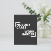 Nobody Cares Work Harder (Standing Front)