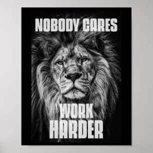 Nobody Cares Work Harder Bodybuilding Motivational Poster
