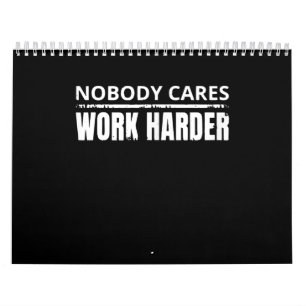 Nobody Cares Work Harder Fitness Workout Gym Gift Calendar