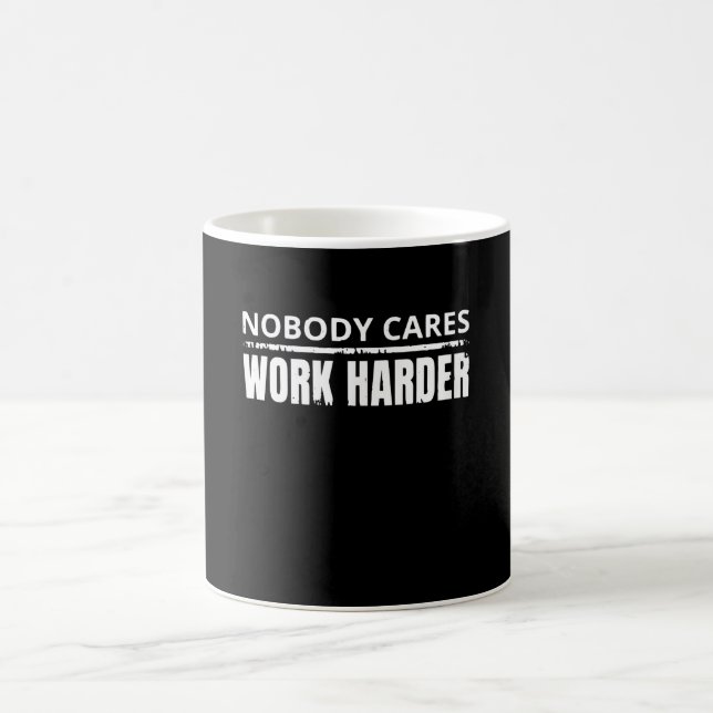 Nobody Cares Work Harder Fitness Workout Gym Gift Coffee Mug (Center)