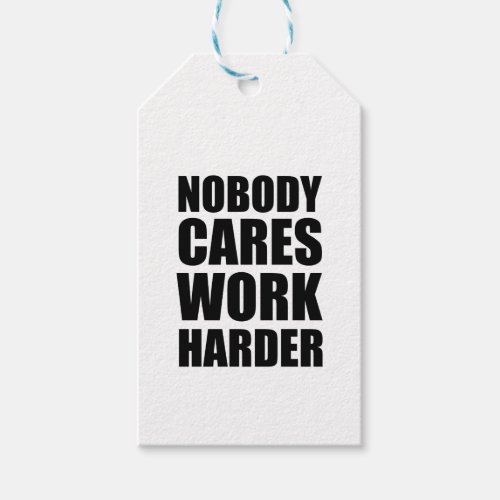 Nobody Cares Work Harder Fitness Workout Gym Gift  Gift Tags