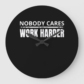 Nobody Cares Work Harder Fitness Workout Gym Gift Large Clock