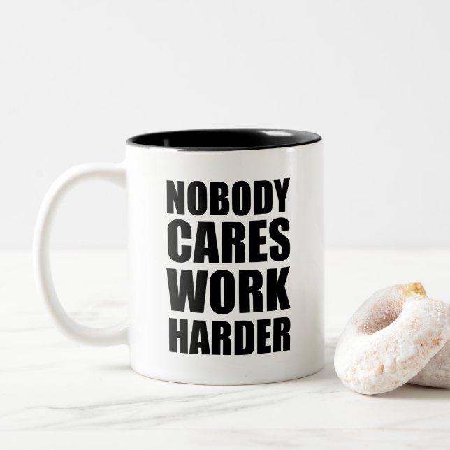 Nobody Cares Work Harder Fitness Workout Gym Gift  Two-Tone Coffee Mug (With Donut)