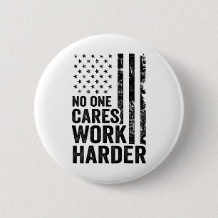 Nobody Cares Work Harder Fitness Workout Gym Usa ( Button