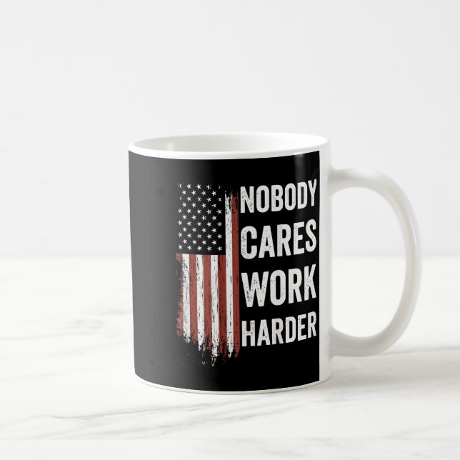 Nobody Cares Work Harder Motivational Workout Gym  Coffee Mug (Right)