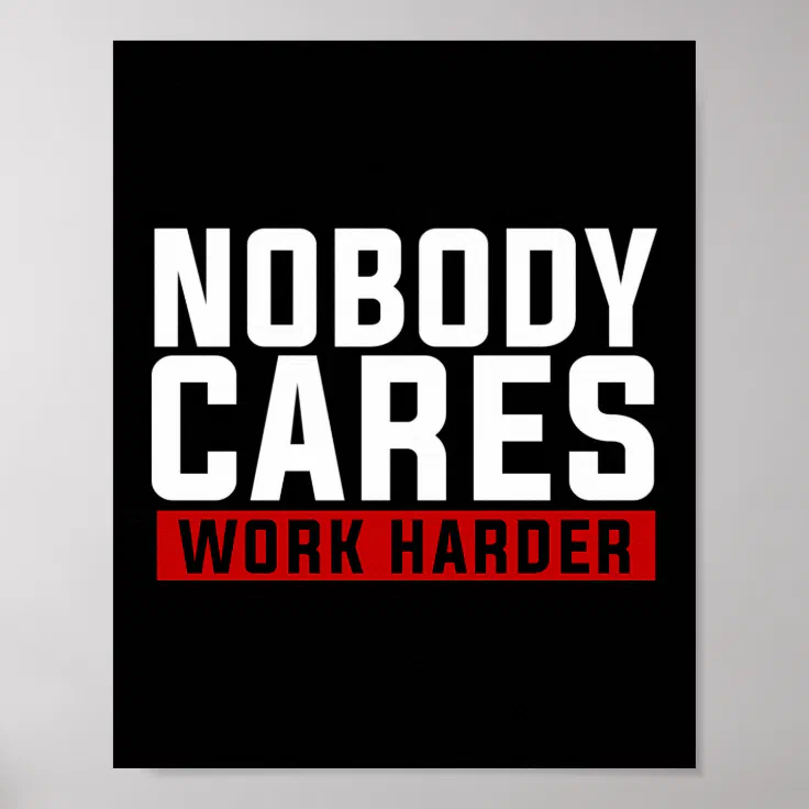 Teachers Nobody Cares Work Harder Poster College Dorm Classroom Gym Workout And School Halloween Great Inspirational Wall Art Poster. Holiday For Office Decor Christmas Party 