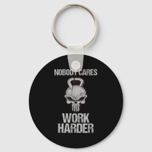 Nobody Cares Work Harder Workout Gym Motivation Gi Keychain
