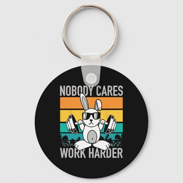 Nobody Cares Work Harder - Workout Motivation Fitn Keychain (Front)