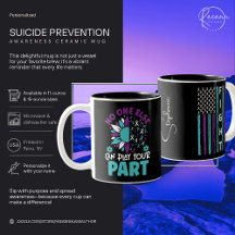 Nobody Else Suicide Prevention Ceramic Mug