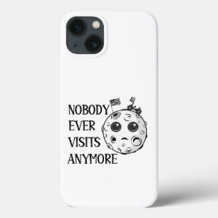 Nobody Ever Visits Anymore Moonlanding Space Funny iPhone 13 Case