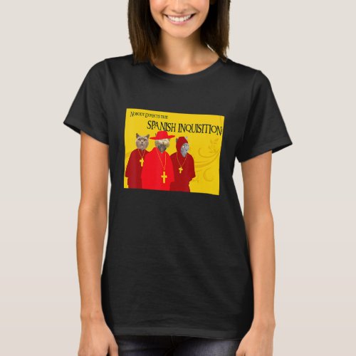 Nobody Expects The Spanish Inquisition T_Shirt